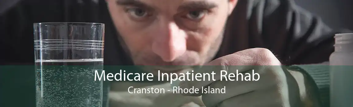 Medicare Inpatient Rehab Cranston - Rhode Island