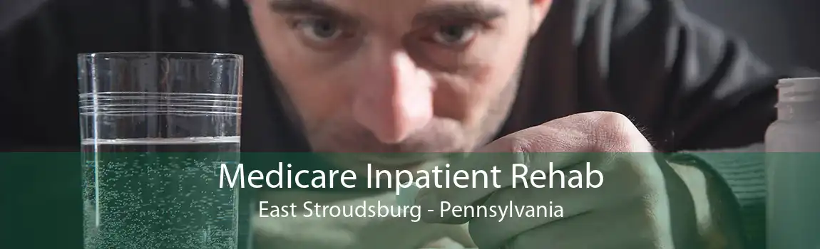 Medicare Inpatient Rehab East Stroudsburg - Pennsylvania