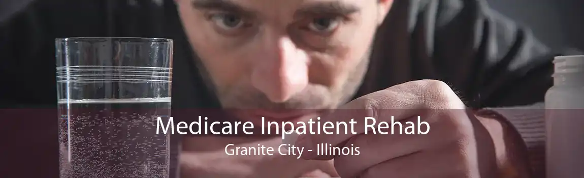 Medicare Inpatient Rehab Granite City - Illinois