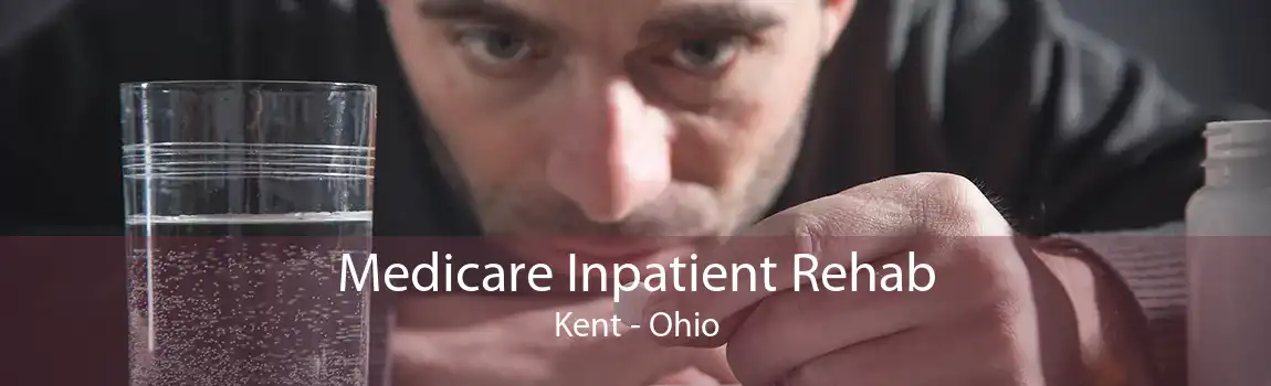 Medicare Inpatient Rehab Kent - Ohio