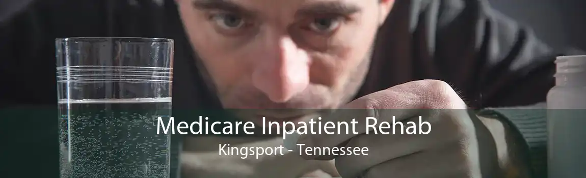 Medicare Inpatient Rehab Kingsport - Tennessee