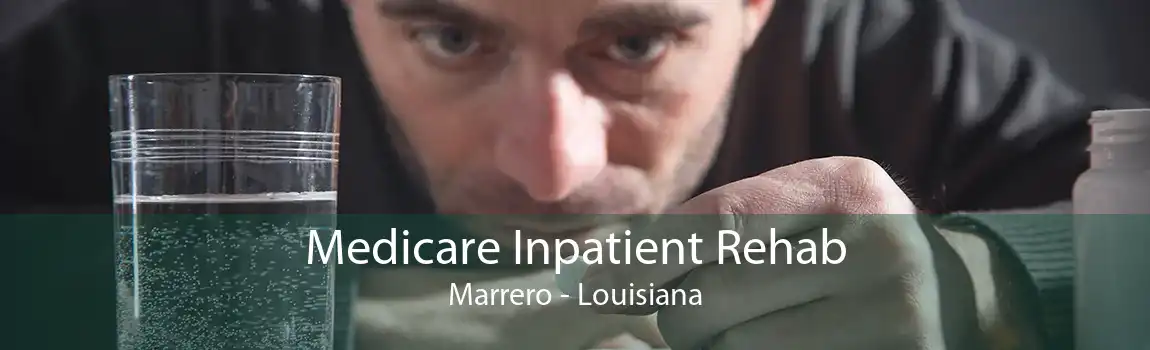 Medicare Inpatient Rehab Marrero - Louisiana