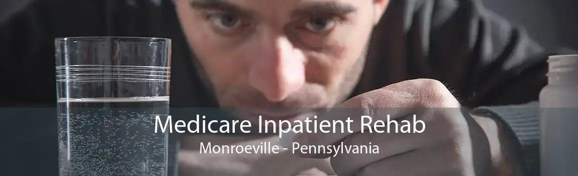 Medicare Inpatient Rehab Monroeville - Pennsylvania