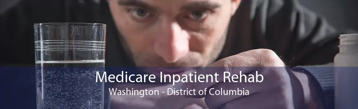 Medicare Inpatient Rehab Washington - District of Columbia