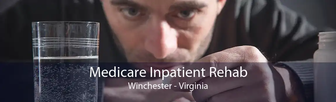 Medicare Inpatient Rehab Winchester - Virginia