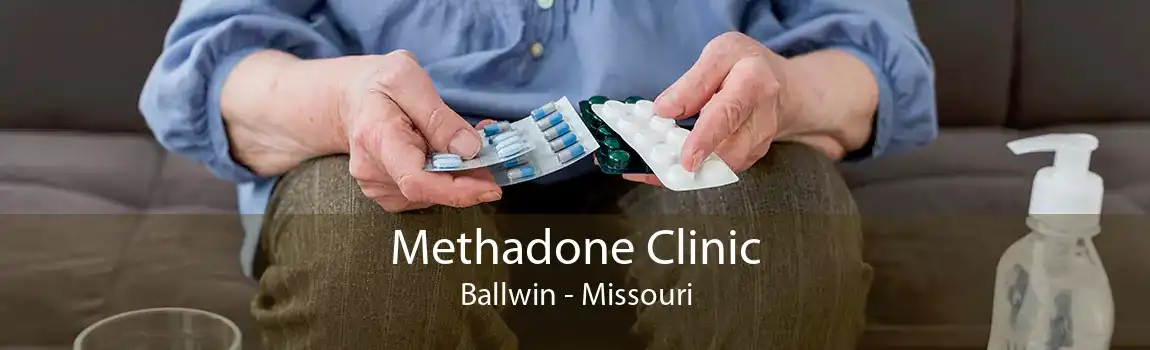 Methadone Clinic Ballwin - Missouri