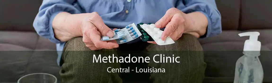Methadone Clinic Central - Louisiana