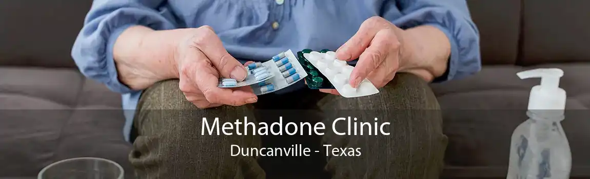 Methadone Clinic Duncanville - Texas