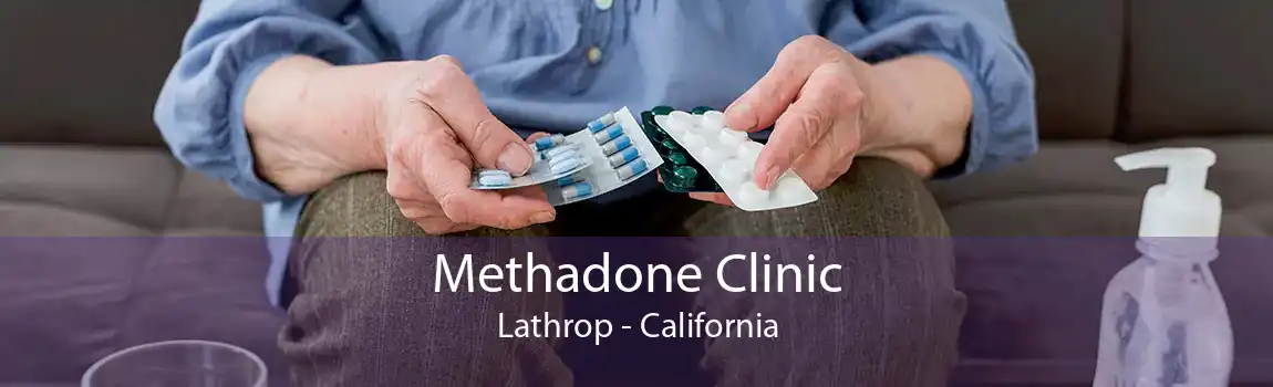 Methadone Clinic Lathrop - California
