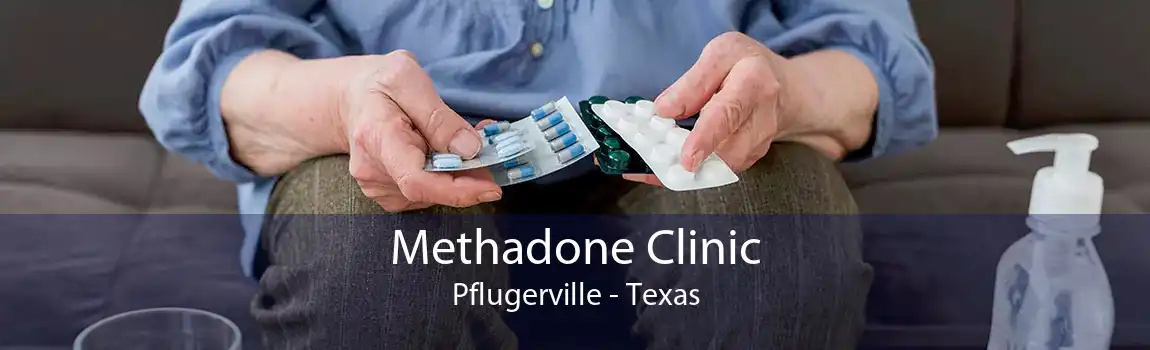 Methadone Clinic Pflugerville - Texas