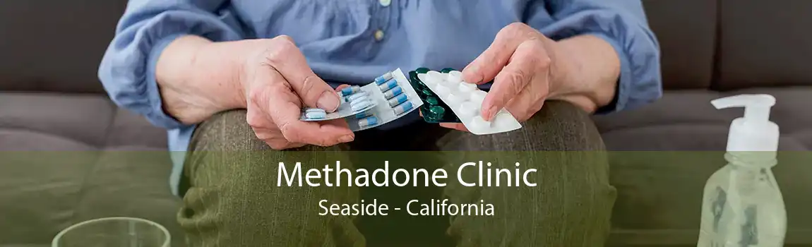 Methadone Clinic Seaside - California
