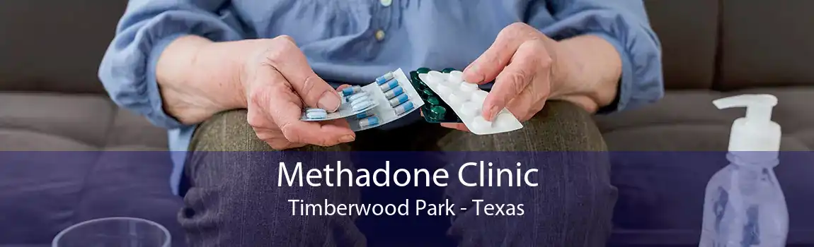 Methadone Clinic Timberwood Park - Texas
